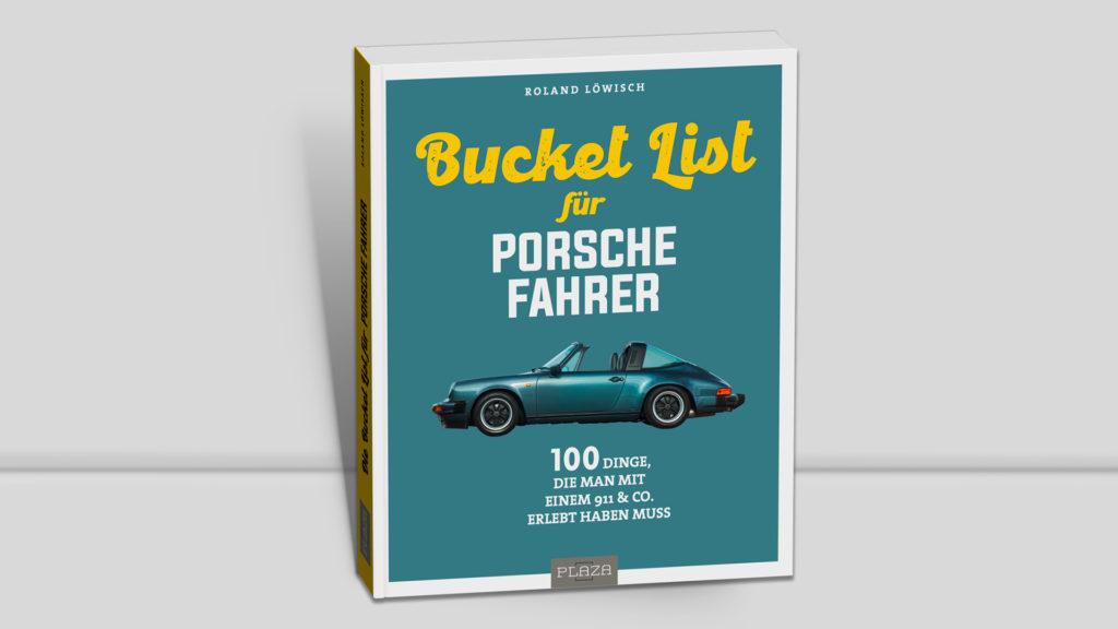 Bucket List für Porsche Fahrer