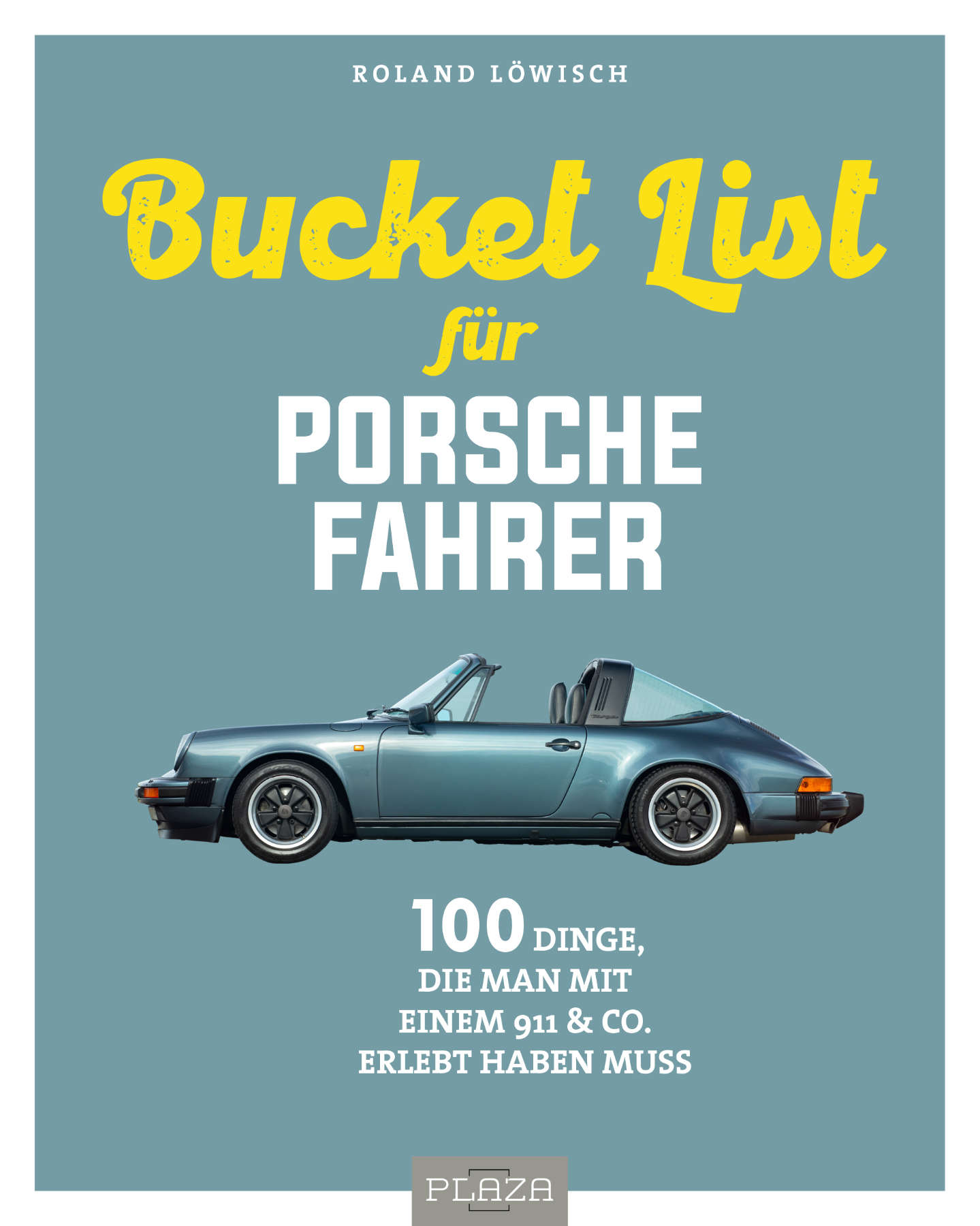 Bucket List für Porsche Fahrer Heel Verlag